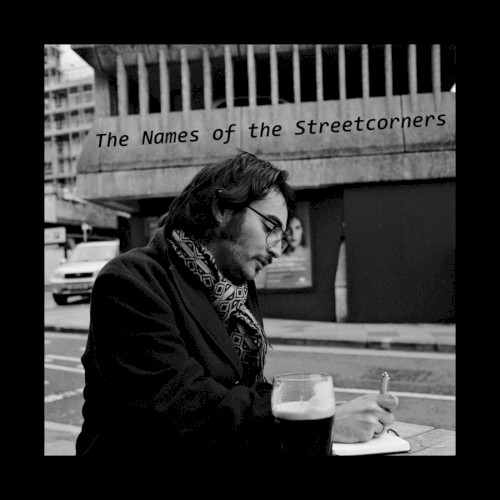 The Names of the Streetcorners: A Collection of Instrumentals & Spoken Word