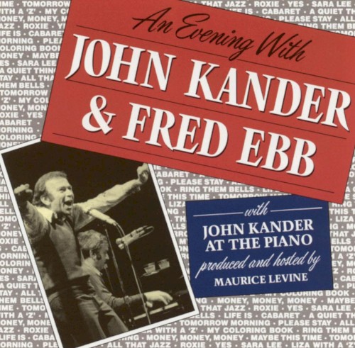 An Evening With John Kander & Fred Ebb