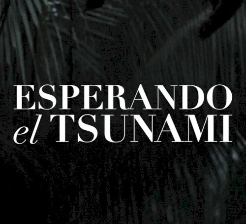 Esperando el tsunami