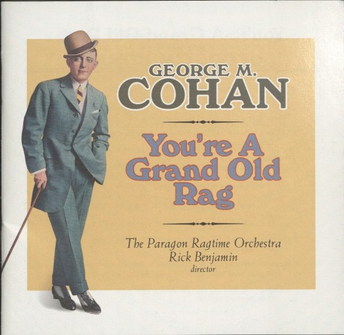 You’re a Grand Old Rag - The Music of George M. Cohan