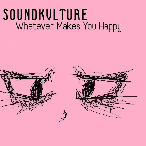 Whatever Makes You Happy