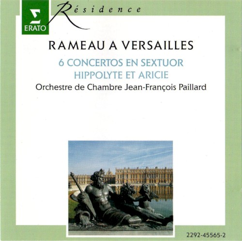 Rameau a Versailles – 6 Concertos en sextuor / Hippolyte et Aricie