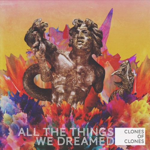All The Things We Dreamed