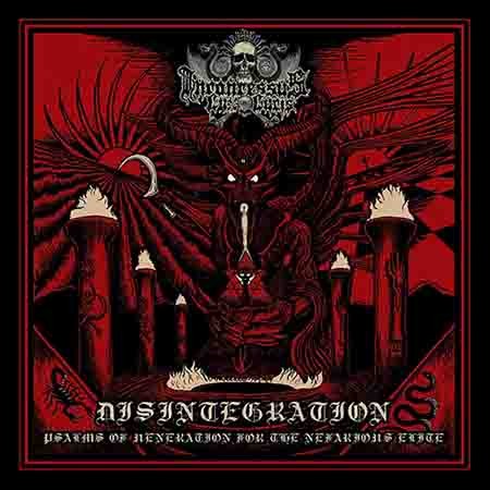 Disintegration: Psalms of Veneration for the Nefarious Elite
