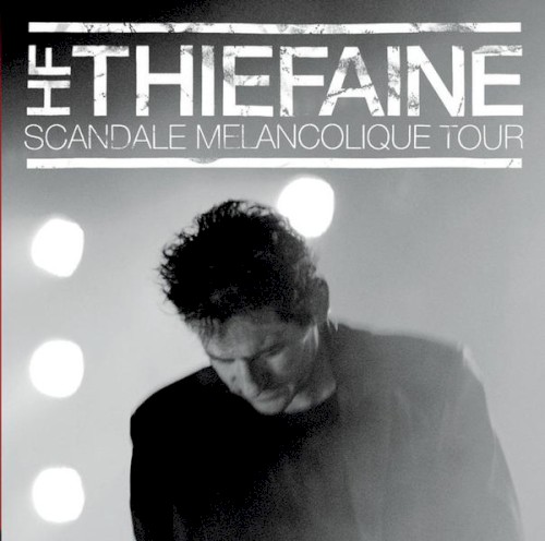 Scandale mélancolique Tour