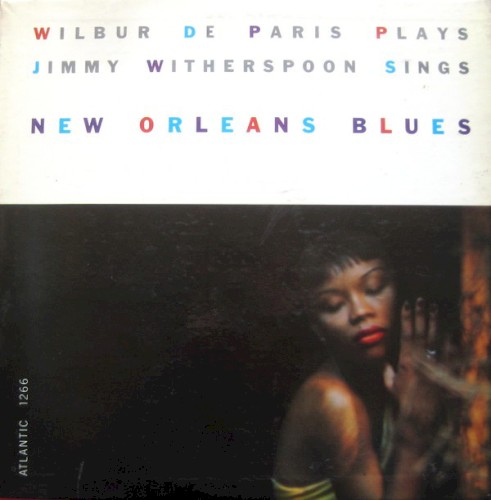 Wilbur de Paris Plays & Jimmy Witherspoon Sings New Orleans Blues