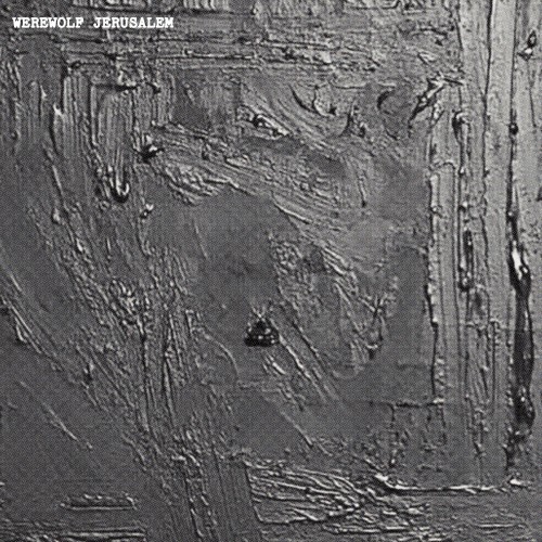Werewolf Jerusalem &ndash; Werewolf Jerusalem
