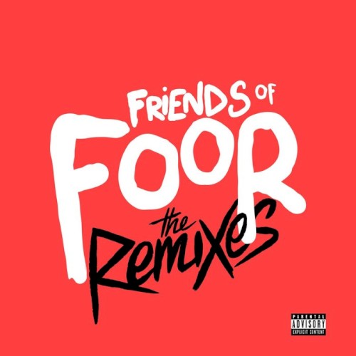 Friends Of FooR (The Remixes)