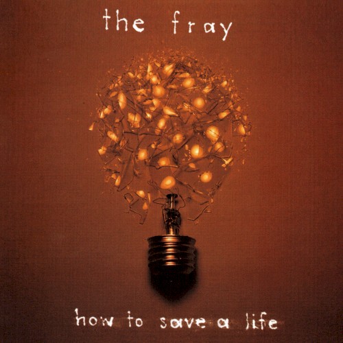The Fray &ndash; How to Save a Life
