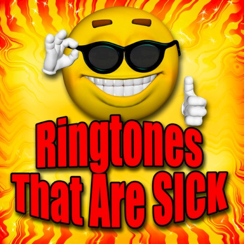 Ringtones That Are Sick