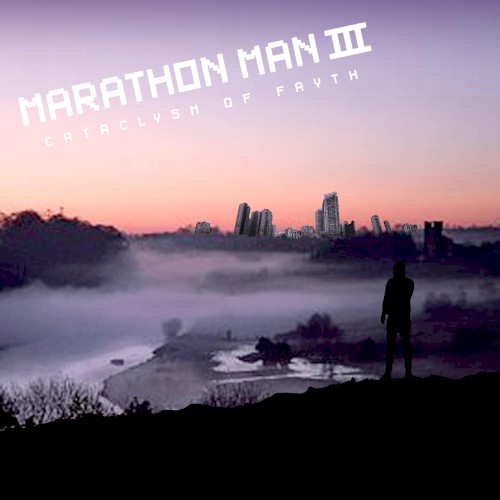Marathon Man III: Cataclysm of Fayth