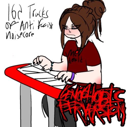 162 Tracks of Anti-Fascist Noisecore