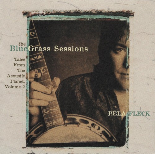 The Bluegrass Sessions: Tales from the Acoustic Planet, Volume 2