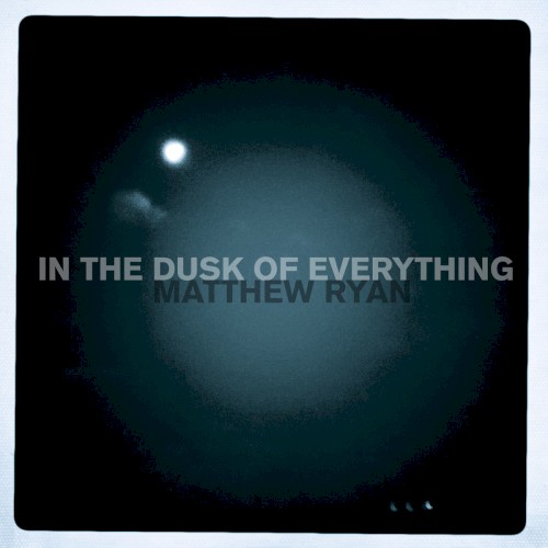 In the Dusk of Everything