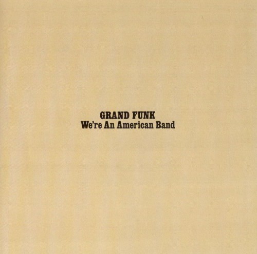 We’re an American Band