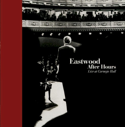 Eastwood After Hours: Live at Carnegie Hall