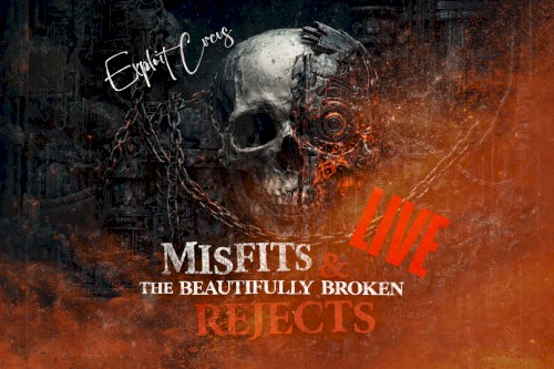 Misfits and The Beautifully Broken Rejects, LIVE!