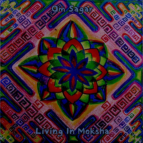 Living in Moksha