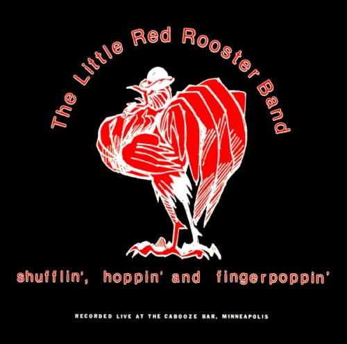 Shufflin', Hoppin' and Fingerpoppin' (Recorded Live At The Cabooze Bar, Minneapolis)