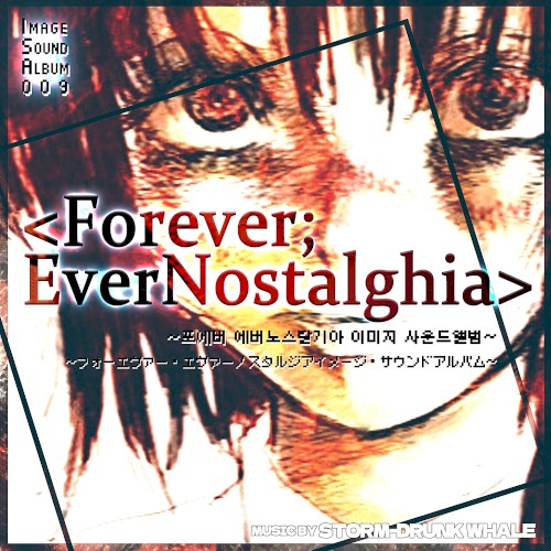 「Forever; EverNostalghia」 Image SoundAlbum