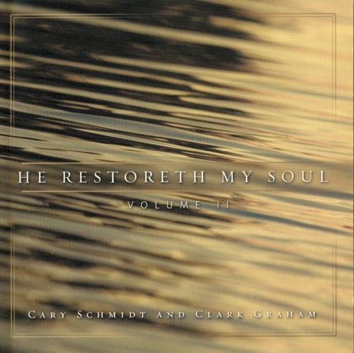 He Restoreth My Soul Volume II