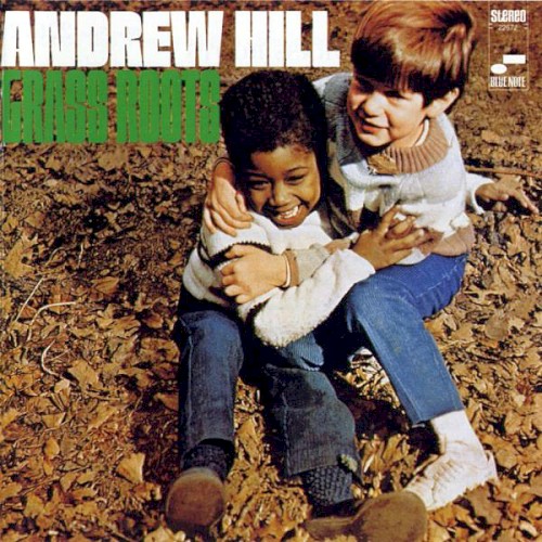Andrew Hill &ndash; Grass Roots