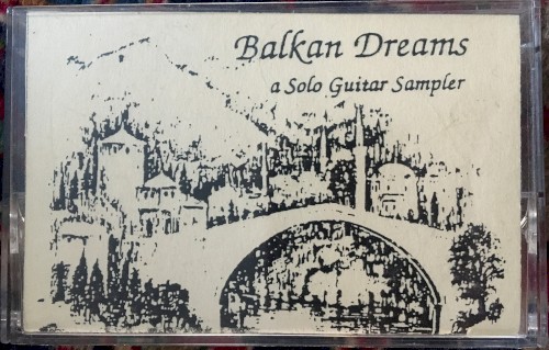Balkan Dreams (A Solo Guitar Sampler)