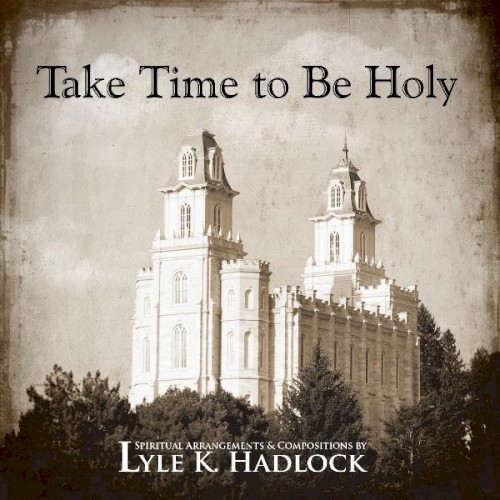 Take Time to Be Holy