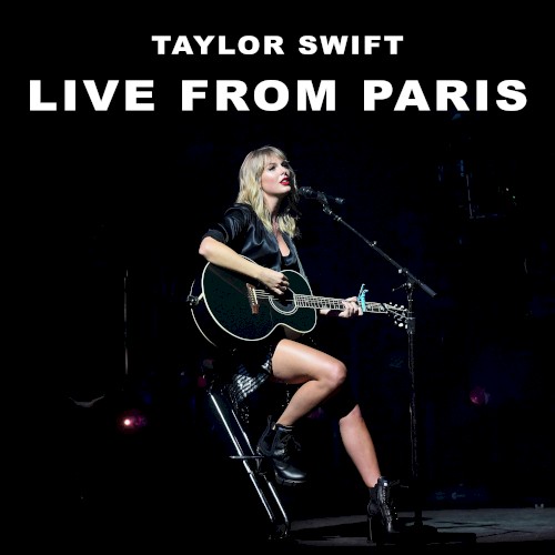 Taylor Swift &ndash; Lover (live from Paris)