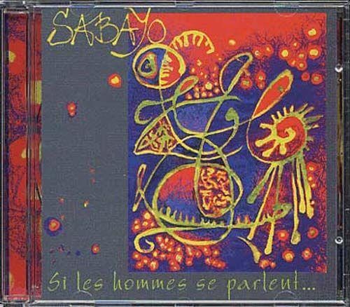 Si les hommes se parlent...