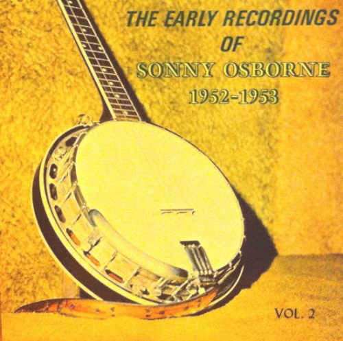 The Early Recordings of Sonny Osborne 1952-1953, Vol. 2