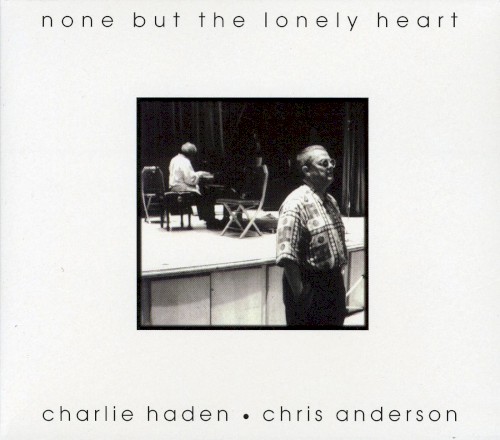 None but the Lonely Heart