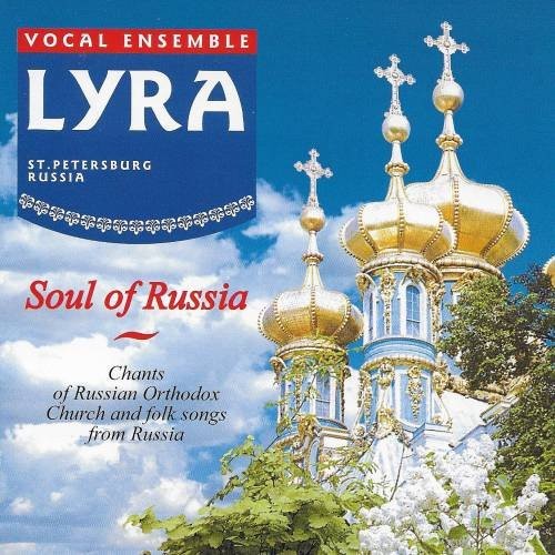 Soul of Russia: Chants of Russian Orthodox Church and Folk Songs From Russia