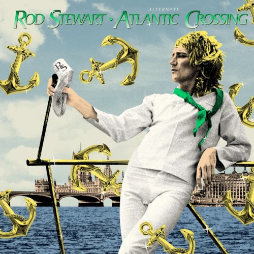 Rod Stewart &ndash; Alternate Atlantic Crossing
