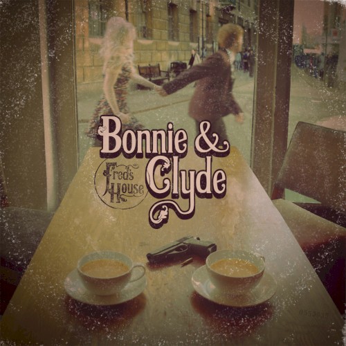 Bonnie & Clyde