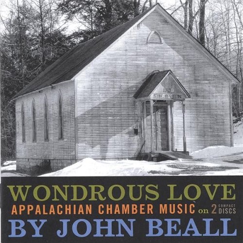 Wondrous Love: Appalachian Chamber Music by John Beall
