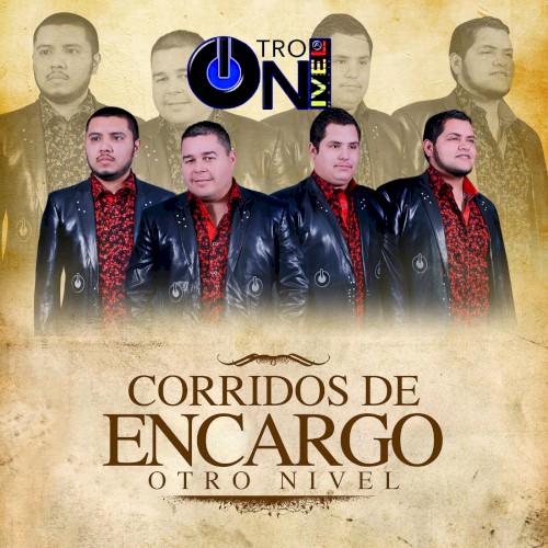 Corridos de encargo Otro Nivel