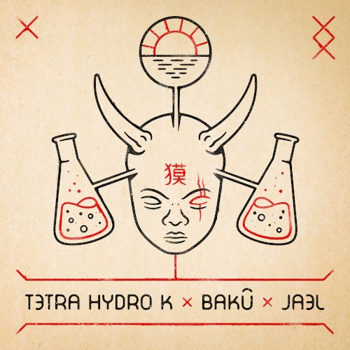 TETRA HYDRO K x BAKÛ x JAEL