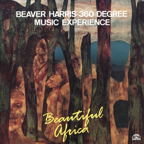 Beaver Harris 360 Degree Music Experience &ndash; Beautiful Africa