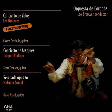 Brouwer: Concierto de Volos / Rodrigo: Concierto de Aranjuez / Arnold: Serenade, op. 50