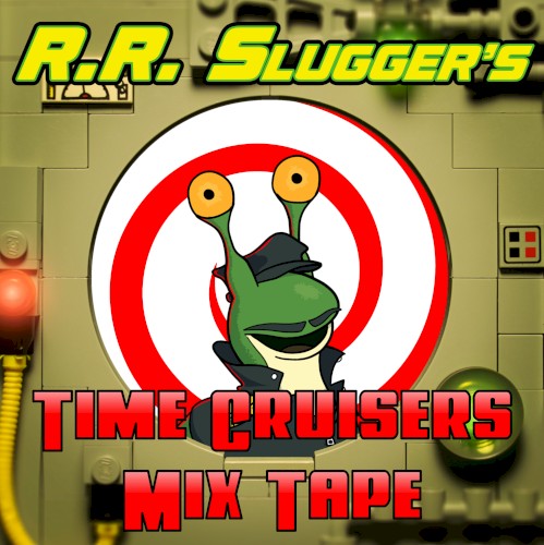 R.R. Slugger's Time Cruisers Mix Tape