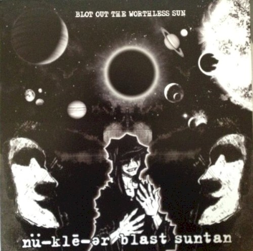Blot Out The Worthless Sun