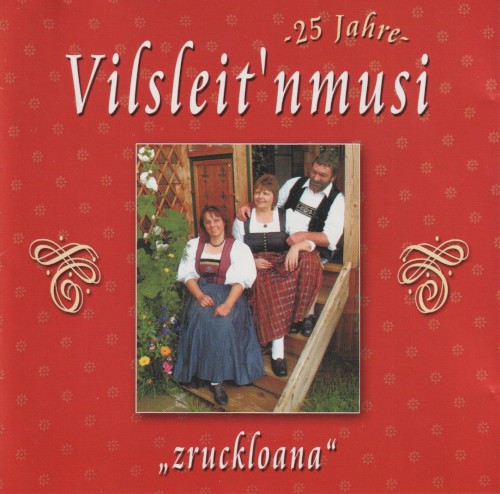 25 Jahre Vilsleit'nmusi: "Zruckloana"