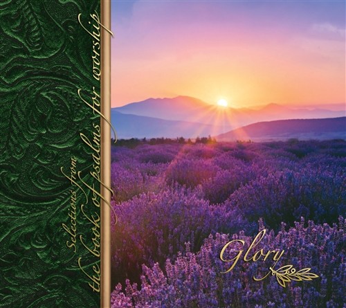 Glory: Selections from the Book of Psalms for Worship