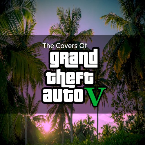 The Covers Of Grand Theft Auto V