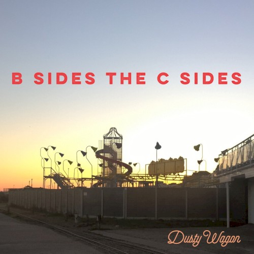 B Sides the C Sides