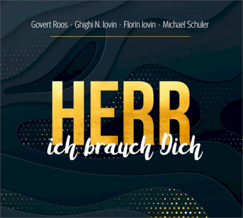 Herr, ich brauch Dich