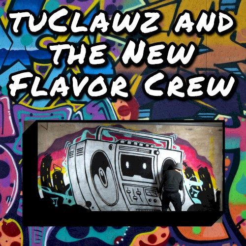 tuClawz and the New Flavor Crew