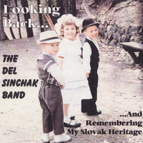 Looking Back... ...And Remembering My Slovak Heritage