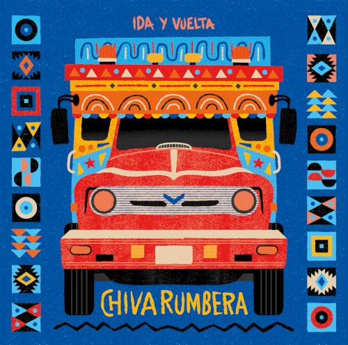 Chiva Rumbera &ndash; Ida Y Vuelta